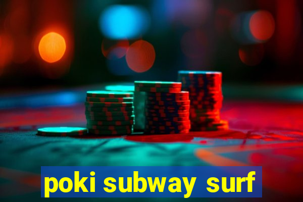 poki subway surf